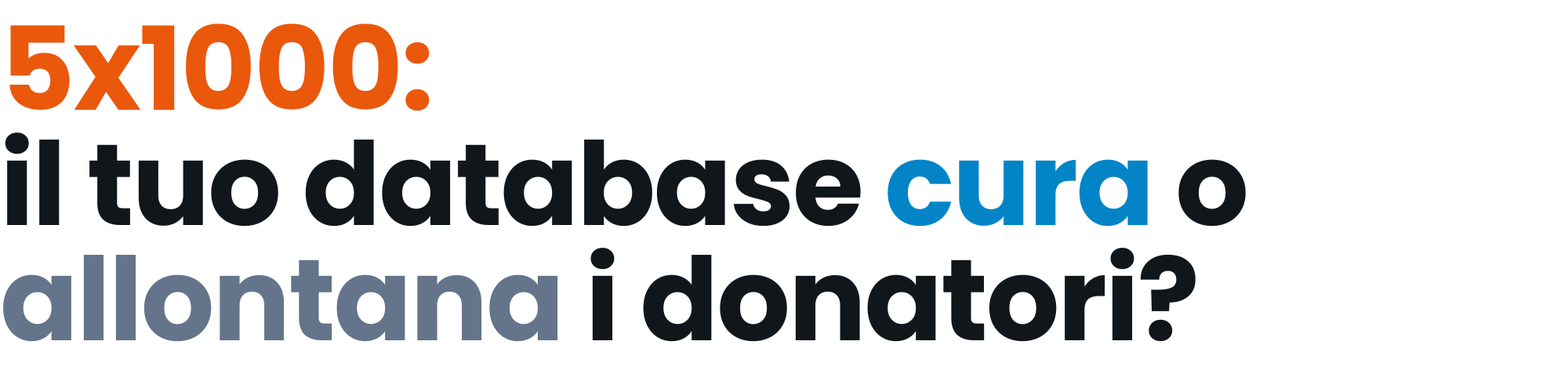5x1000: il tuo database cura o allontana i donatori?