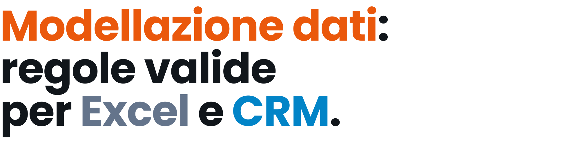 BONIFICA DEL DATO GREZZO: PERCHÉ L’ORDINE VISIVO DI EXCEL DISTRUGGE L’ARCHITETTURA DEL CRM