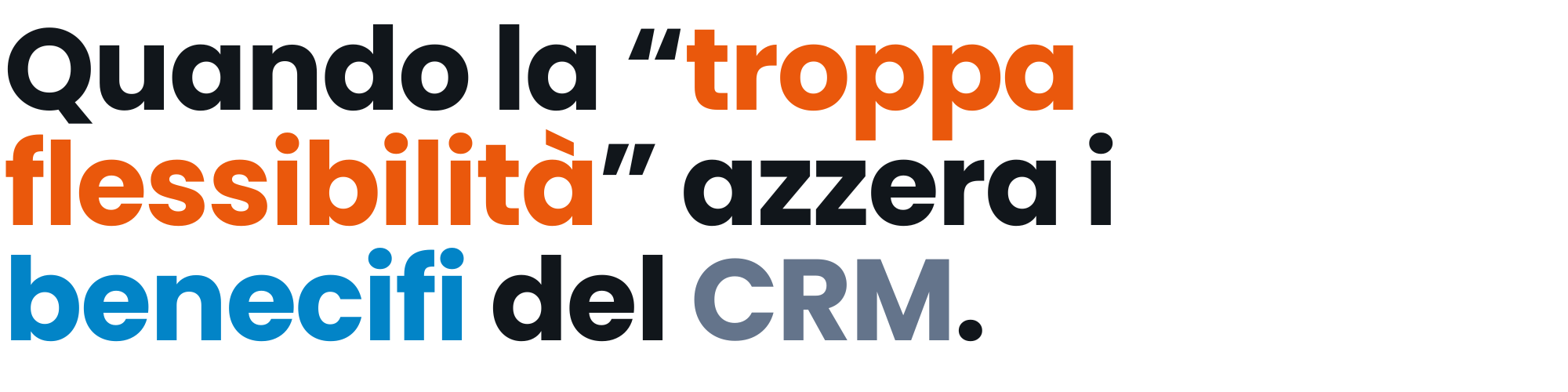 Il falso mito della flessibilità: quando l’assenza di vincoli nel data entry azzera l’efficacia del CRM
